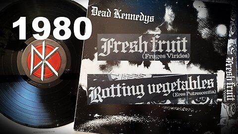 Dead Kennedys, FRESH FRUIT FOR ROTTING VEGETABLES, 1980, Cherry Red Records, England