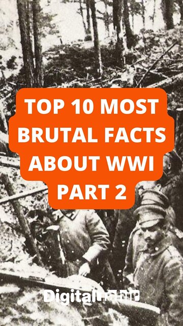 Top 10 Most Brutal Facts About WWI Part 2
