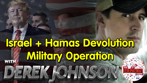 Derek Johnson w/ Nick V > Israel + Hamas Devolution Military Operation