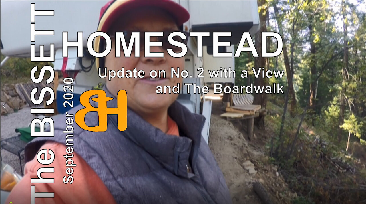 The Bissett Homestead Updates on Number 2 with a View and a New Boardwalk