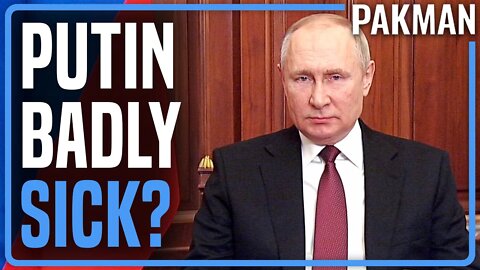 Could Putin Be Terminally Ill?