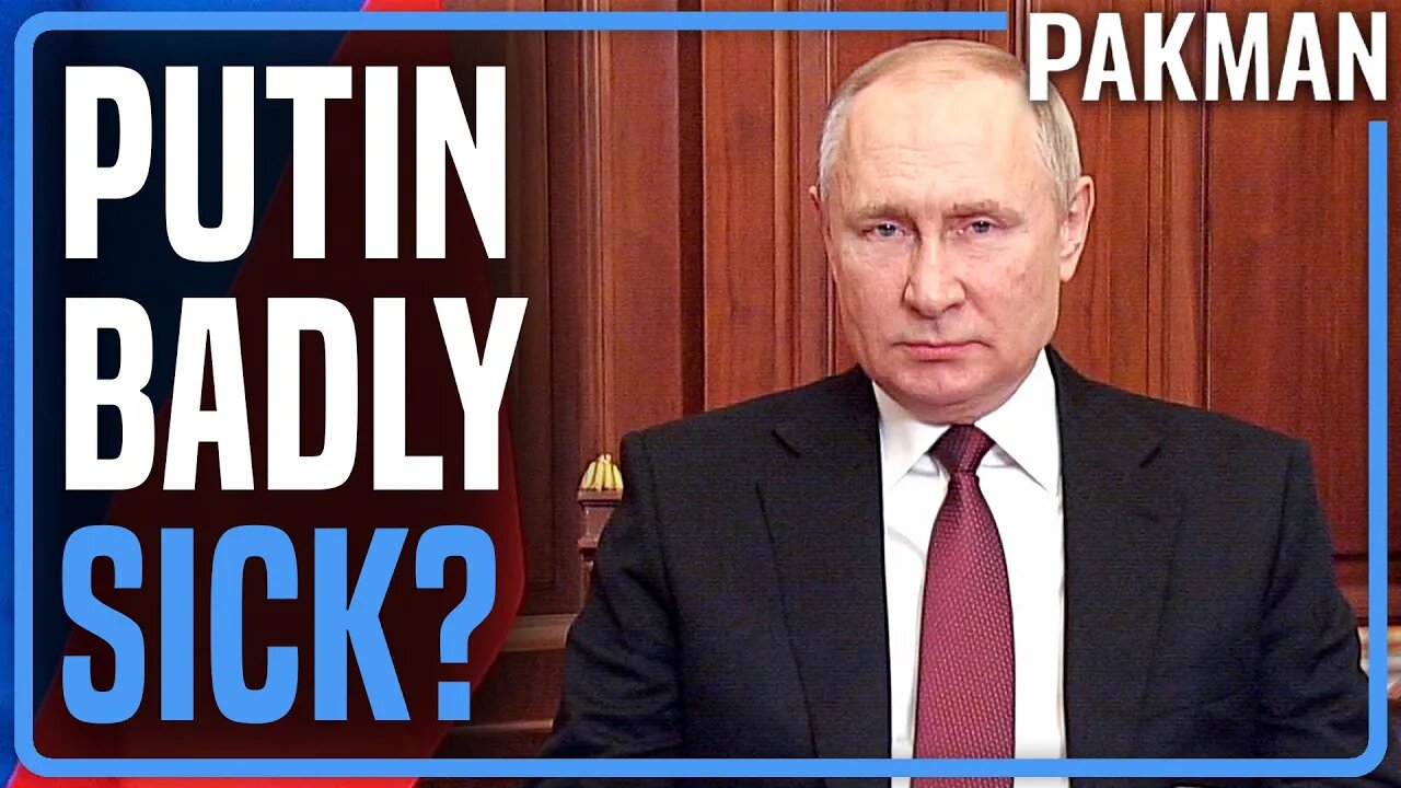 Could Putin Be Terminally Ill?