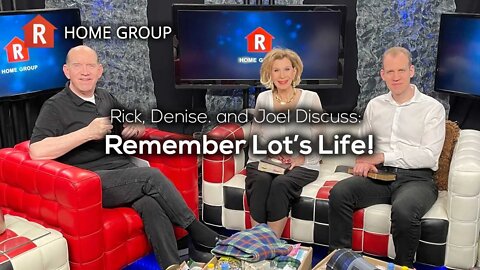 Remember Lot’s Life! — Home Group