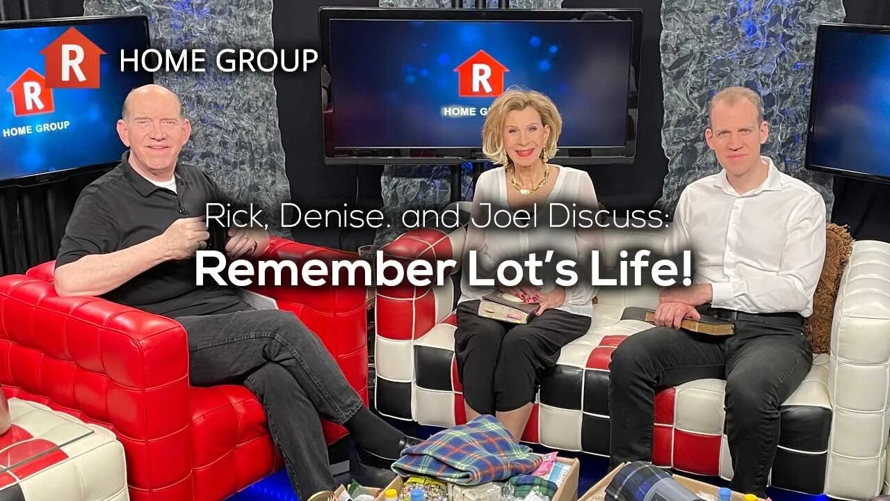 Remember Lot’s Life! — Home Group