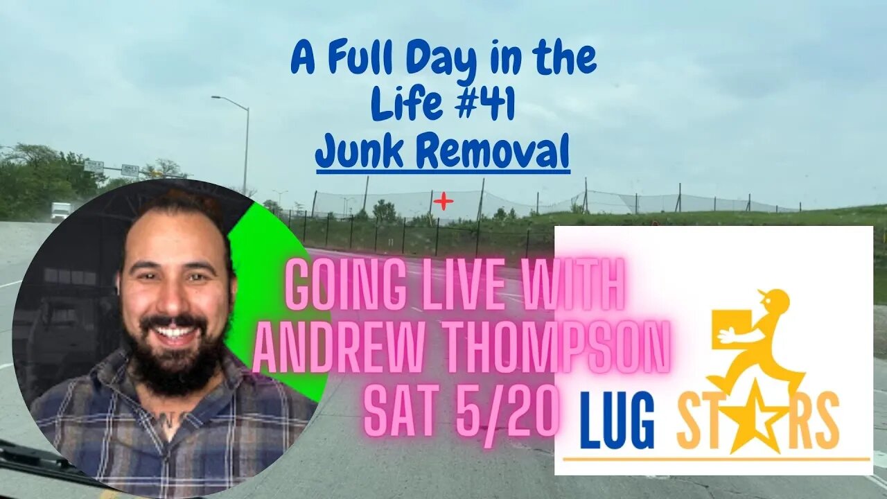 A FULL day in the Life Junk Removal #41 + Going LIVE With Andrew Thompson! Sat 5/20 5pm PST 8pm EST