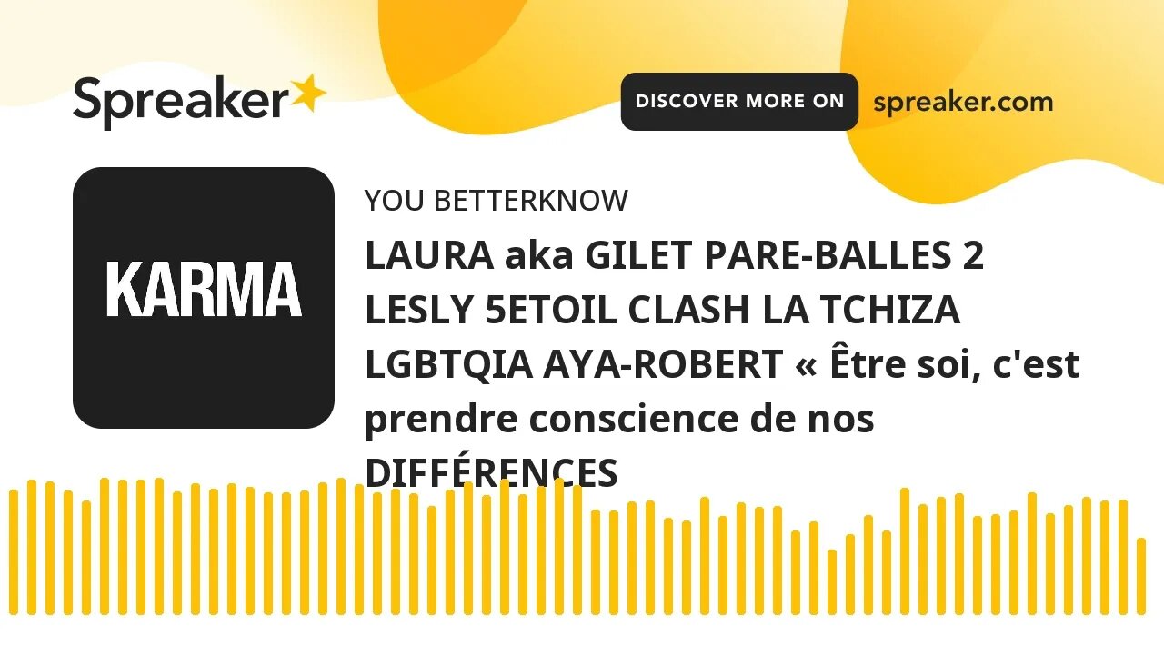 LAURA aka GILET PARE-BALLES 2 LESLY 5ETOIL CLASH LA TCHIZA LGBTQIA AYA-ROBERT « Être soi, c'est pren