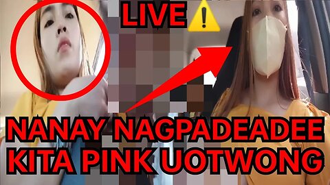 NANGLILIBW0G! N@NAY NAGPADEADEE LABAS SUESOW AT PINK NA UOTWONG SA YOUTUBE LIVE