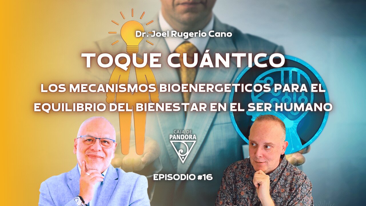 TOQUE CUÁNTICO con Dr. Joel Rugerio. MECANISMOS BIOENERGETICOS