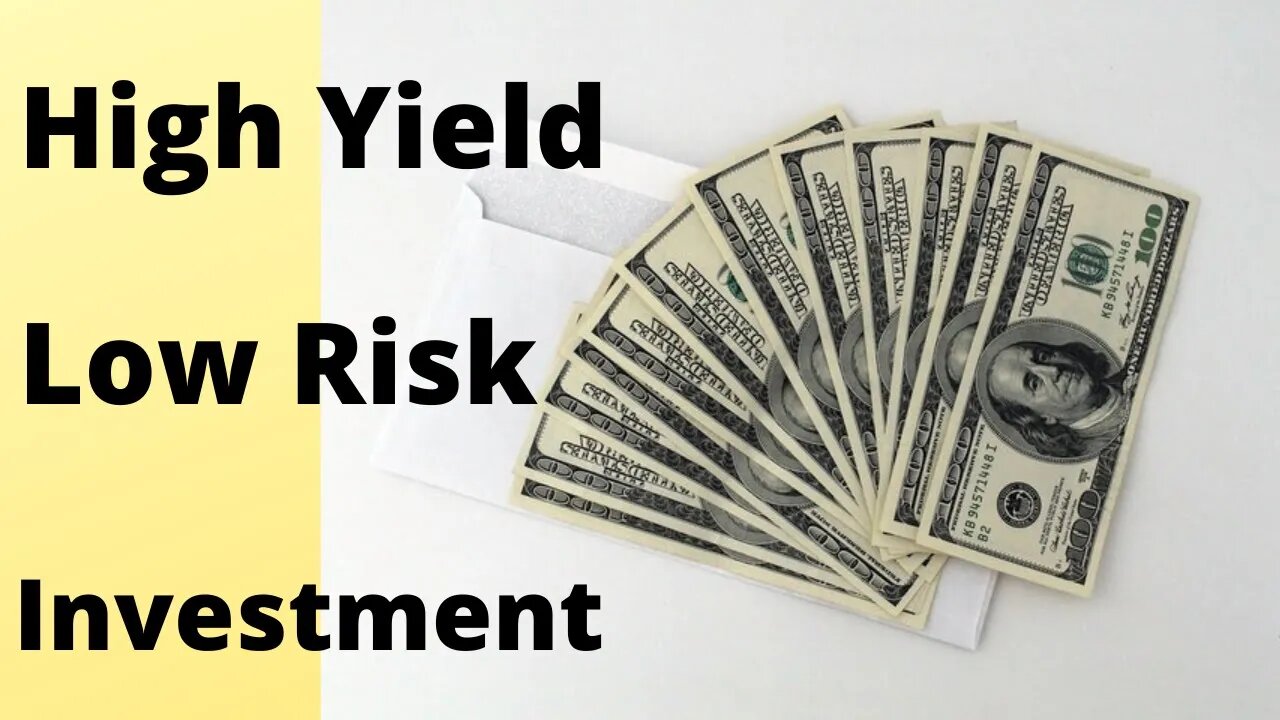 High Yield - Low Risk Investment