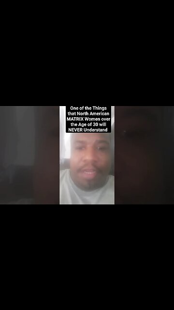 This is What Most North American MATRIX Women over the Age of 30 will NEVER Understand