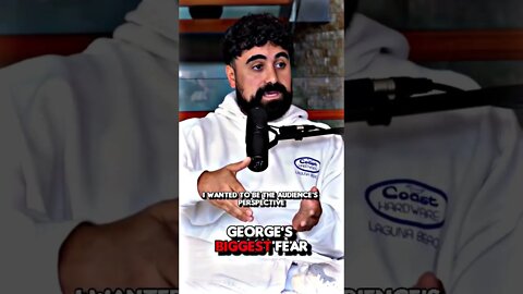 George’s biggest fear