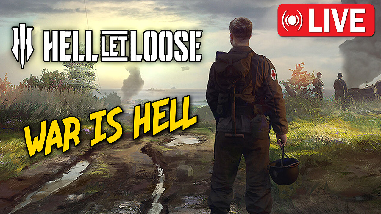 🔴 LiVE - WAR IS HELL - Hell Let Loose