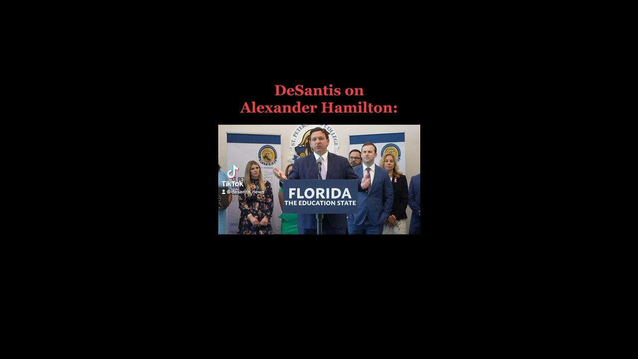 DeSantis on Alexander Hamilton and the Constitution