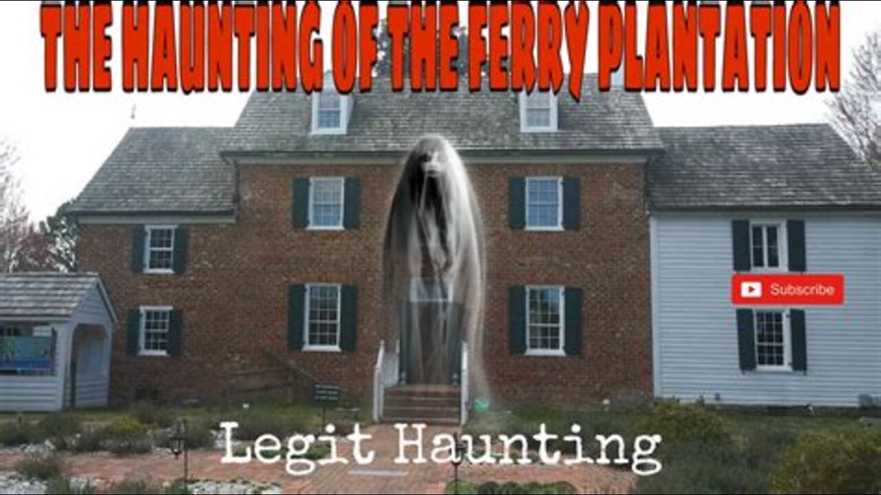 FERRY PLANTATION GHOST HUNTERS INVESTIGATION