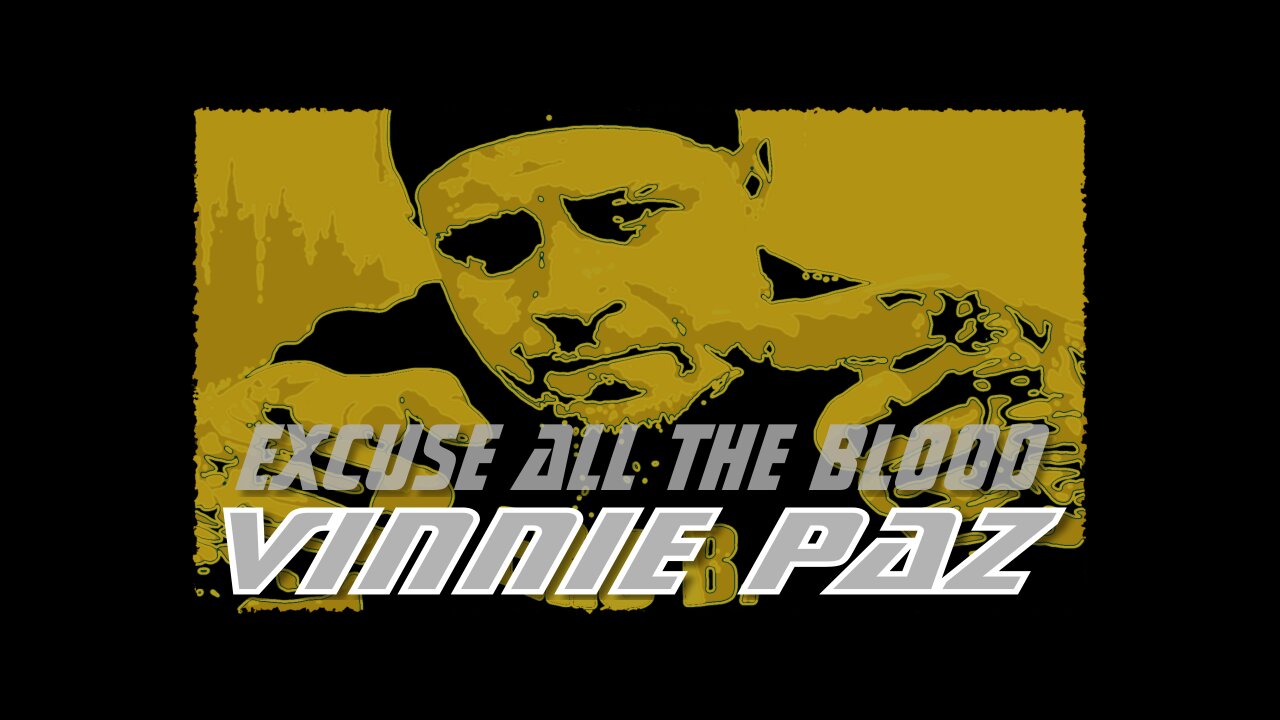 Vinnie Paz || Excuse All The Blood