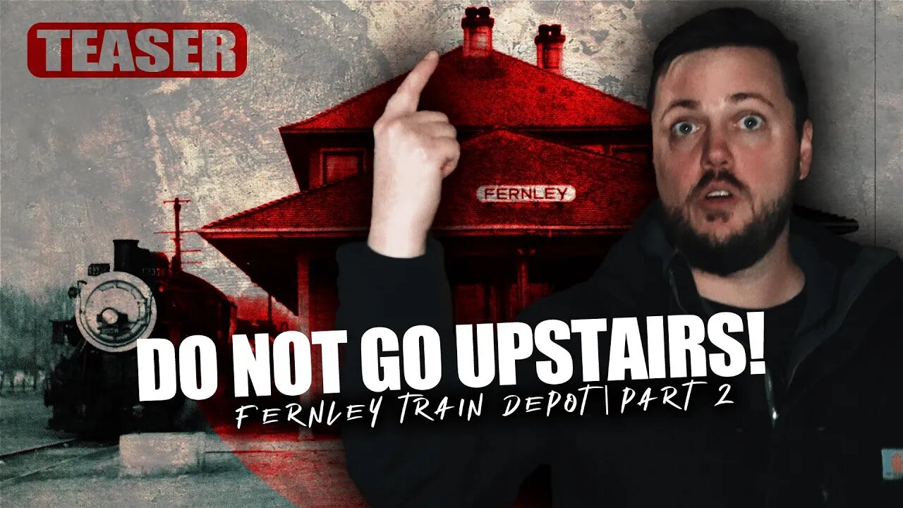 ❌ NEW EPISODE FRIDAY ❌ Haunted Fernley Train Depot | Part 2 Teaser