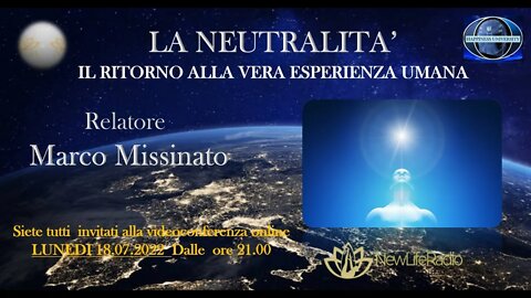 "LA NEUTRALITA" Il ritorno alla vera esperienza umana - Marco Missinato - La Via dell'Anima