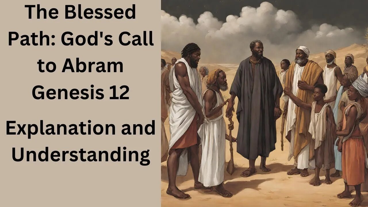 The Blessed Path: God's Call to Abram Genesis 12