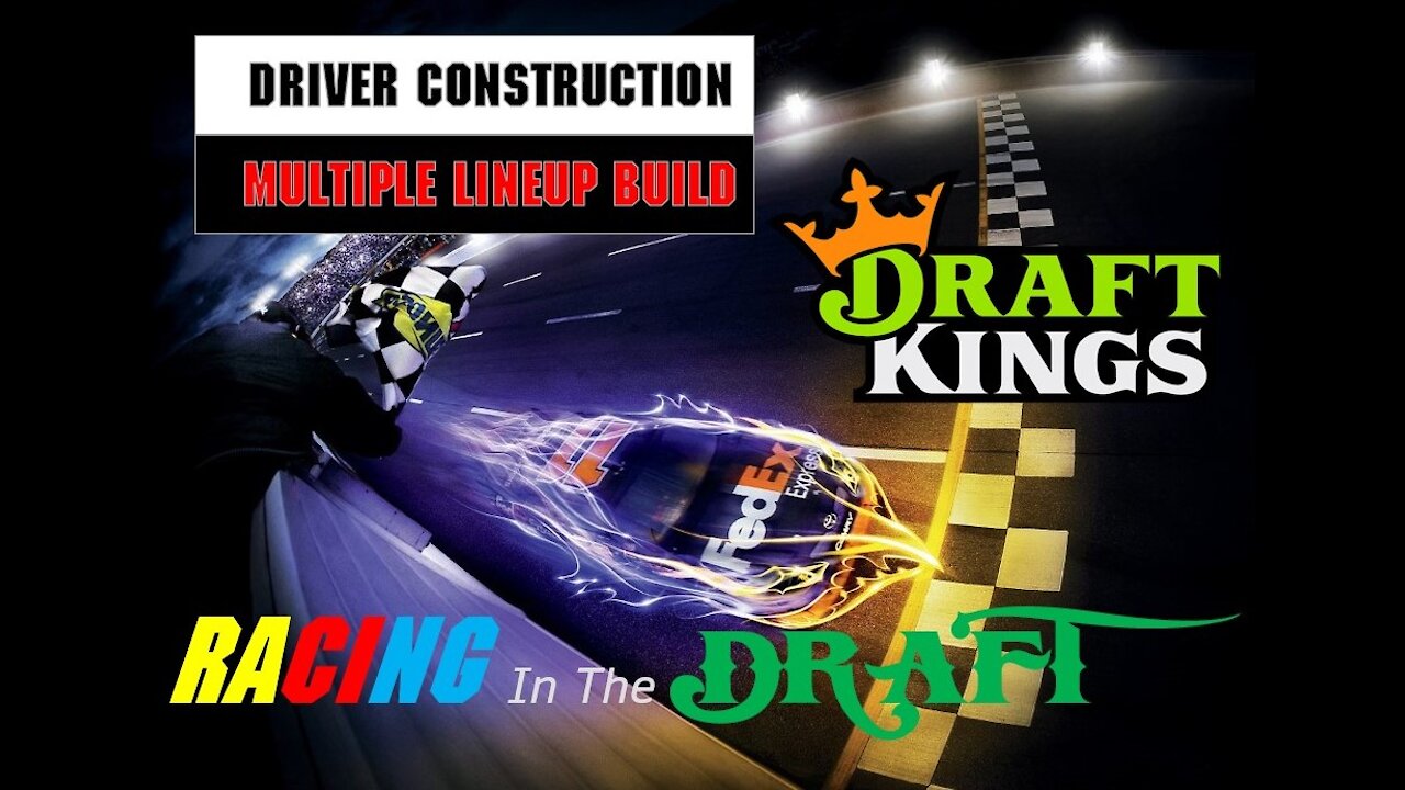 Draftkings Nascar Multiple Lineup Builds