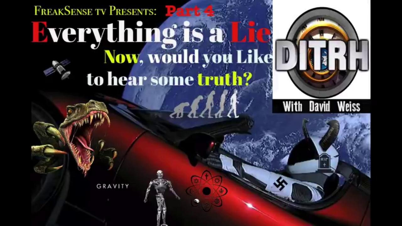[Charlie Freak] David Weiss on Freaksense TV Episode 4, Everything You Know is a Lie [May 30, 2018]