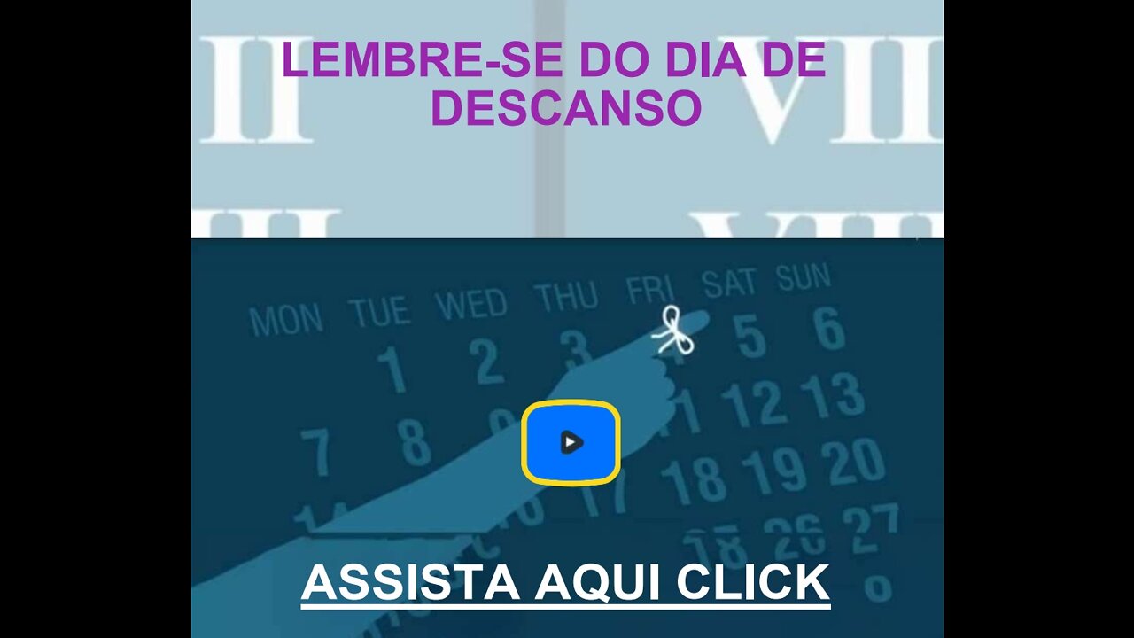 Os Dez Mandamentos: (4) Lembra-te do Sábado