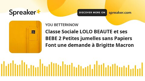 Classe Sociale LOLO BEAUTE et ses BEBE 2 Petites jumelles sans Papiers Font une demande à Brigitte M