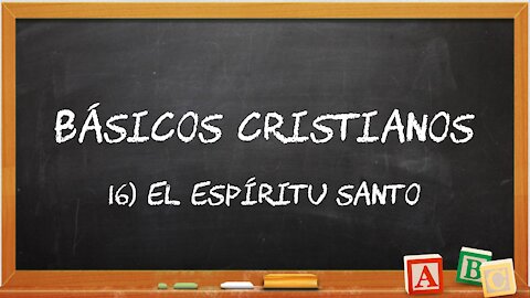 Básicos Cristianos 16: Espíritu Santo