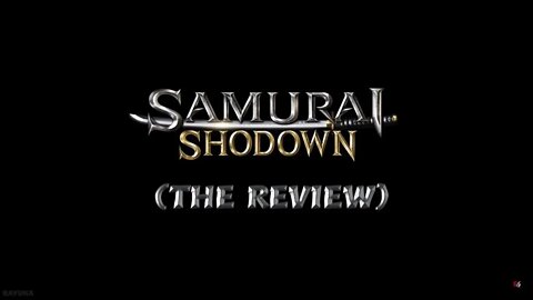 Samurai Shodown (The Review)