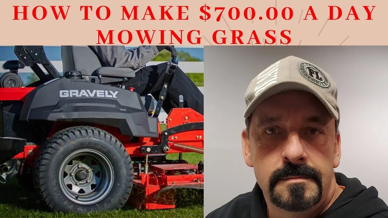 How to make $700 a day mowing grass