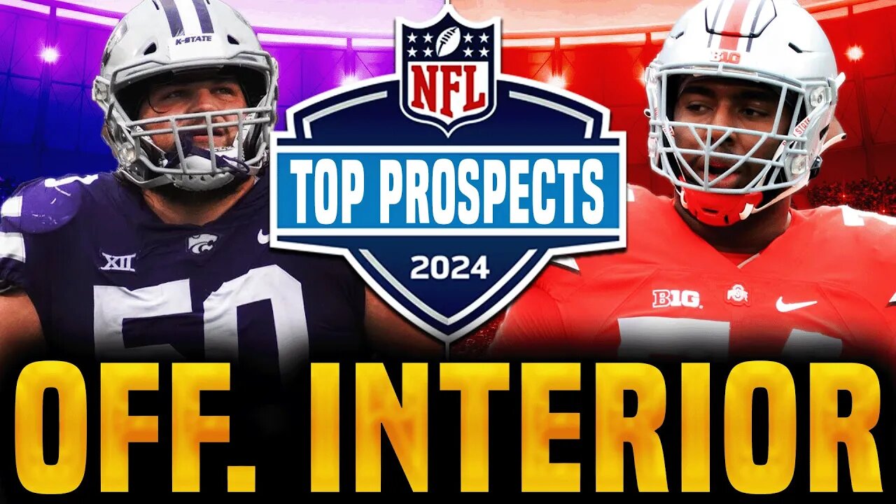 Top INTERIOR OFFENSIVE LINEMEN in the 2024 NFL Draft | Preseason Rankings