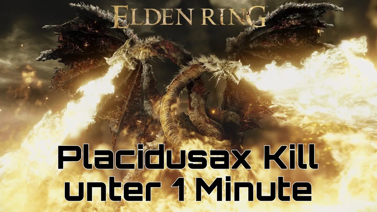 Placidusax Kill unter 1 Minute ( Elden Ring ) NG+3