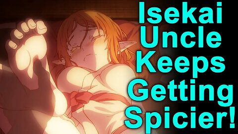 Keeps Getting Spicier! - Uncle From Another World Episode 10! (Isekai Ojisan)