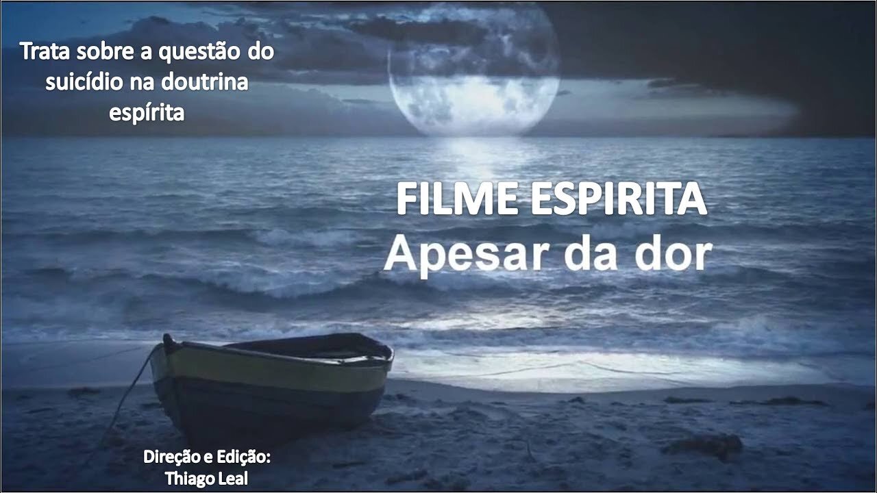 APESAR DA DOR "FILME ESPIRITA" (com erros de gravação no final...)