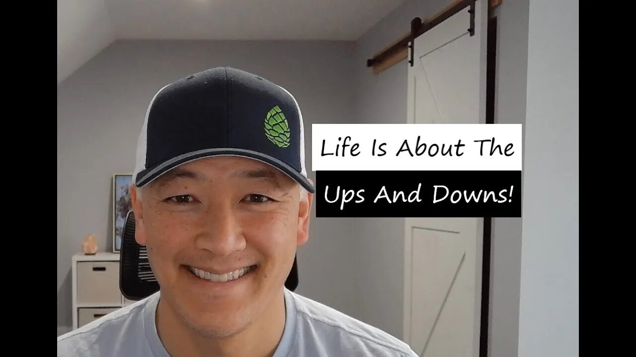 Life Is About The Ups And Downs!