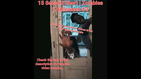 15 Second Short | Zombies |Halloween 2022 | Halloween Music #zombiesurvival #shorts #2