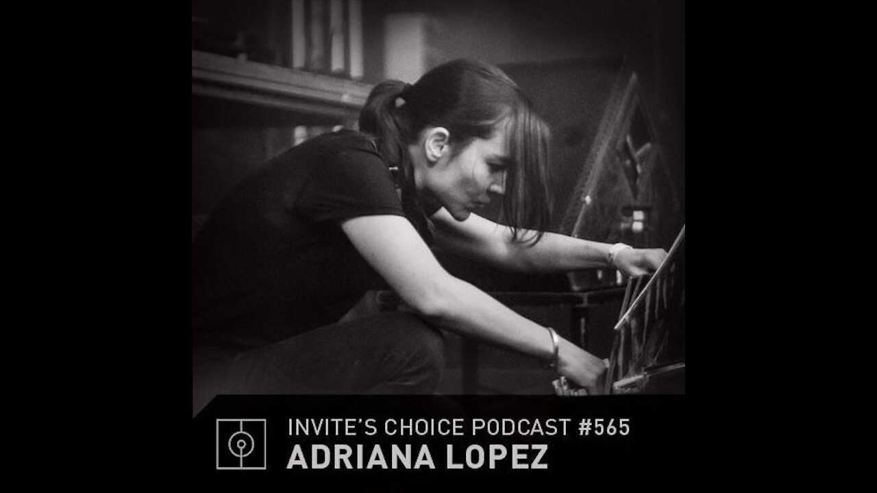 Adriana Lopez @ Invite's Choice Podcast #565