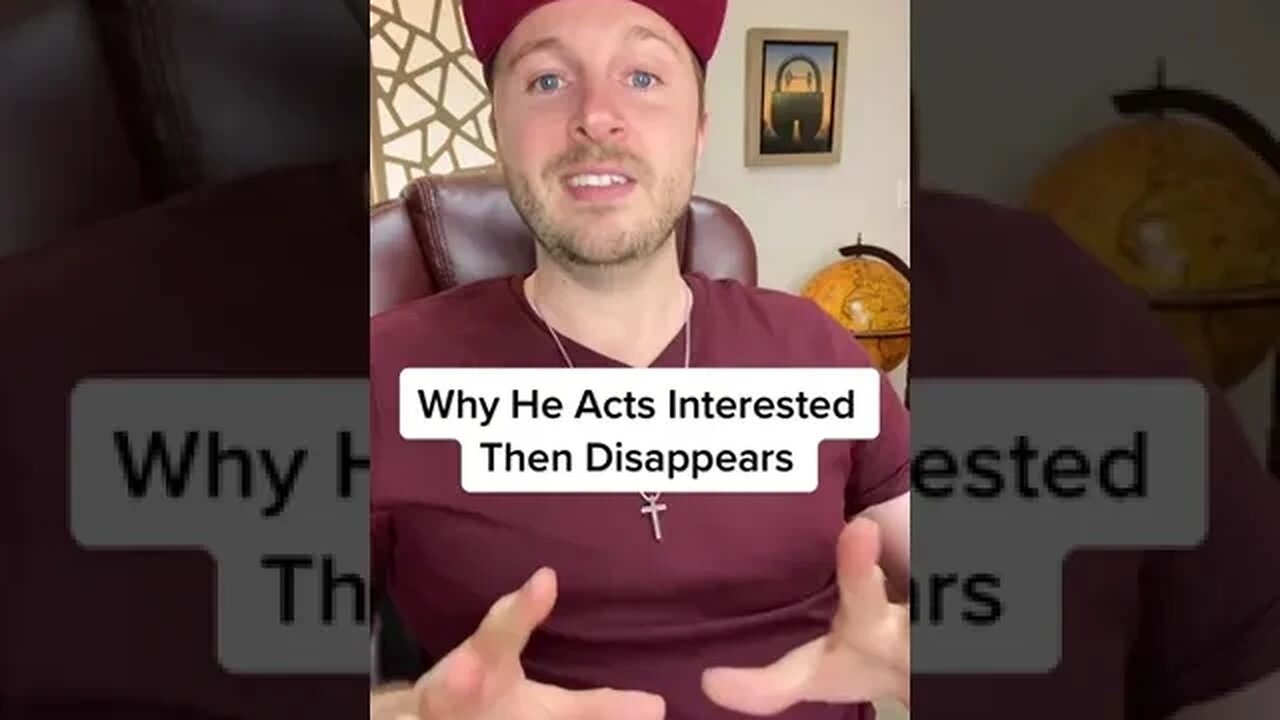 Why He Acts Interested Then Disappears