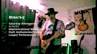 Saturday Afternoon Improvisational Meditative Dark Instrumental Guitar Looper Performance