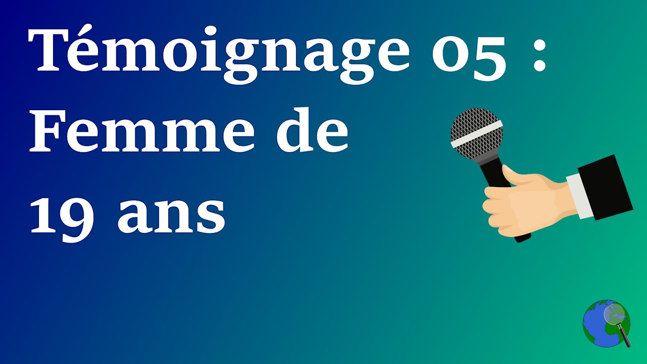 Témoignage 05 : Femme de 19 ans