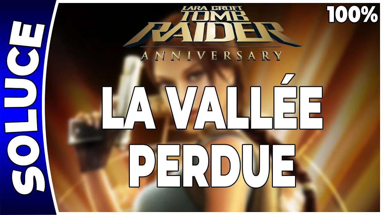 Tomb Raider Anniversary - LA VALLÉE PERDUE - 100 % - Artéfacts et reliques [FR PS3]