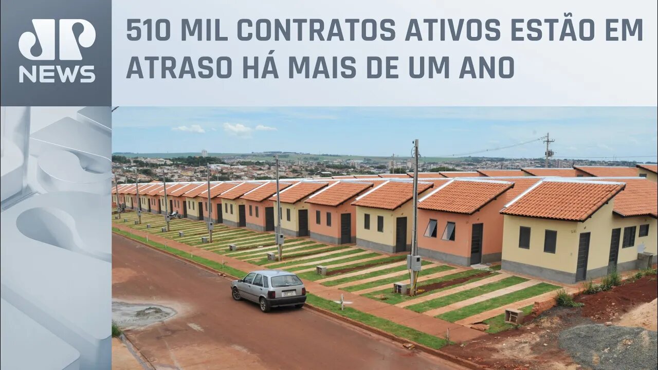 Inadimplência entre os mais pobres do Minha Casa, Minha Vida atinge 45% e bate recorde