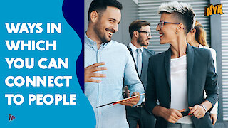 Top 4 Ways To Connect With People