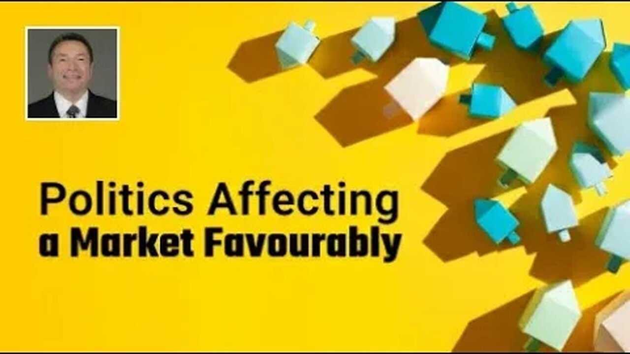 What Kinds of Politics Can Affect a Market Favourably?