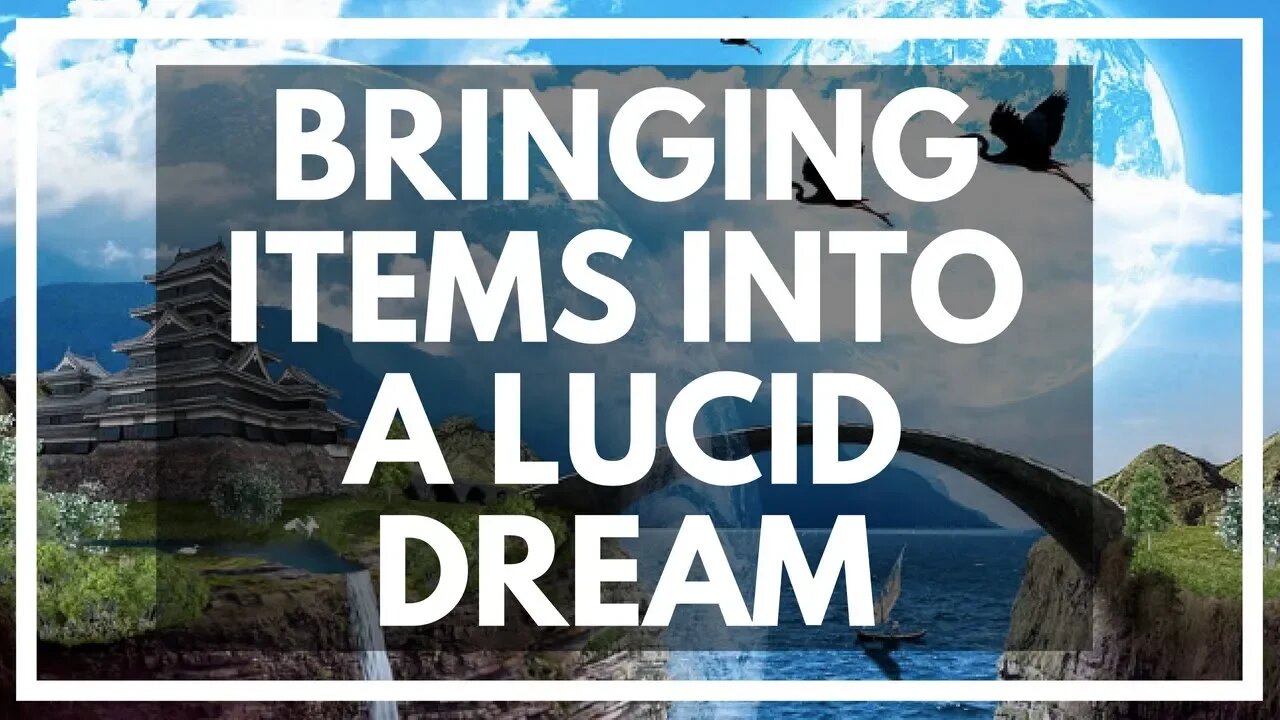 Repeating Lucid Dreams And Taking ITEMS Into Lucid Dreams