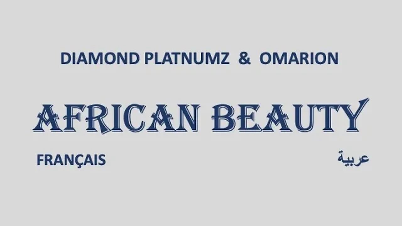 AFRICAN BEAUTY - Diamond Platnumz & Omarion (Arabic & French lyrics)