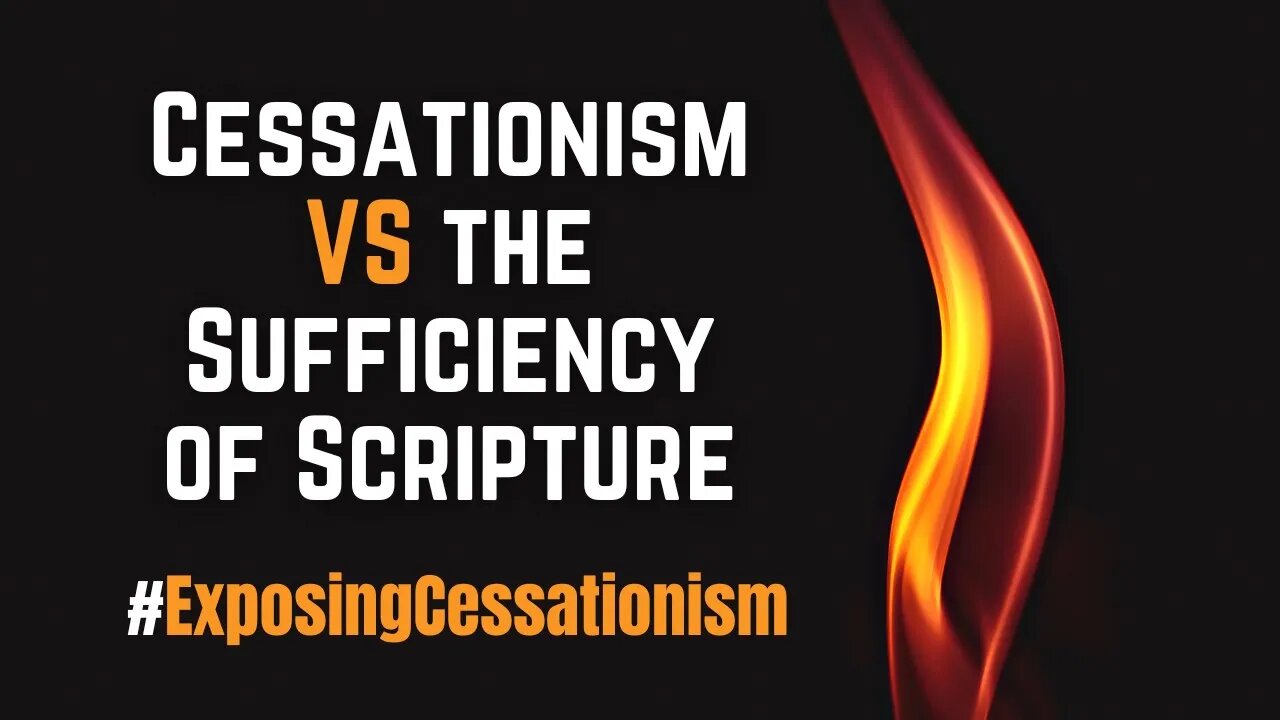 Cessationism: False Presupposition #1 (We Only Need The Bible to Live the Christian Life)