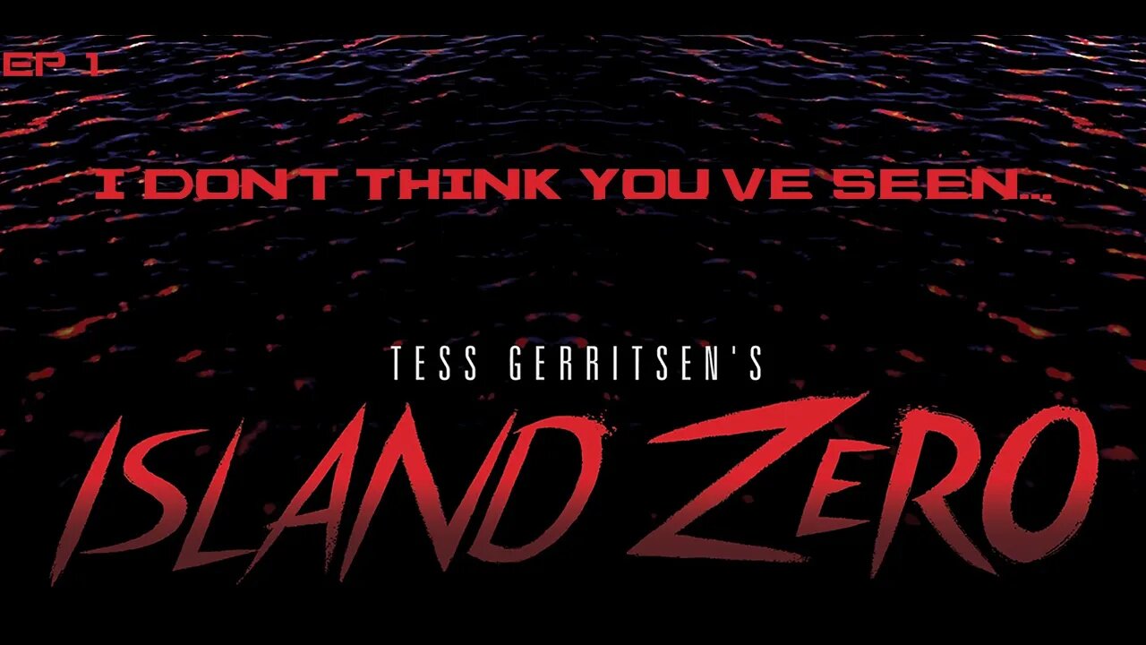 I Don't Think You've Seen...Island Zero (2018) (Ep.1)