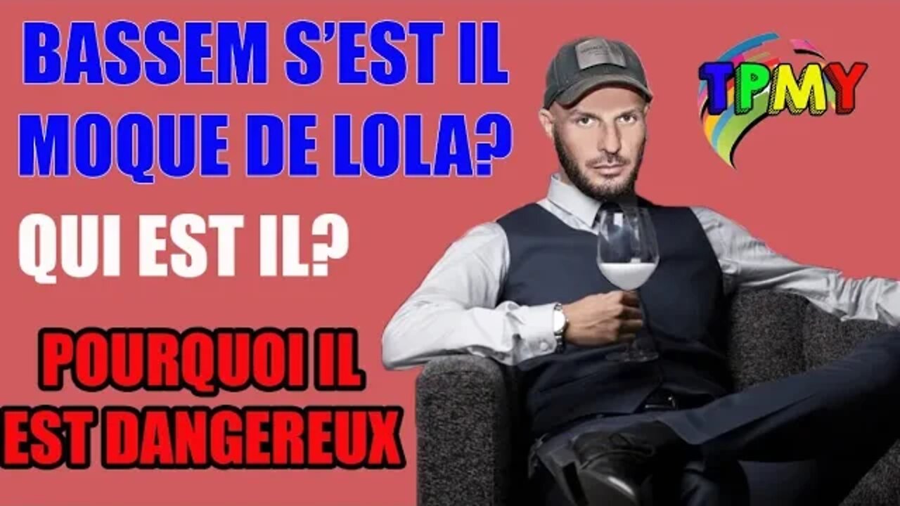 BASSEM BRAIKI S'EST IL MOQUE DE LOLA ? JE VOUS DIT TOUT #tpmp #hanouna #dupondmoretti