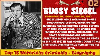 Bugsy Siegel: The Gangster Who Built Las Vegas