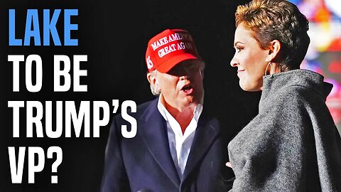 INSANITY: Trump considering Kari Lake for Vice President